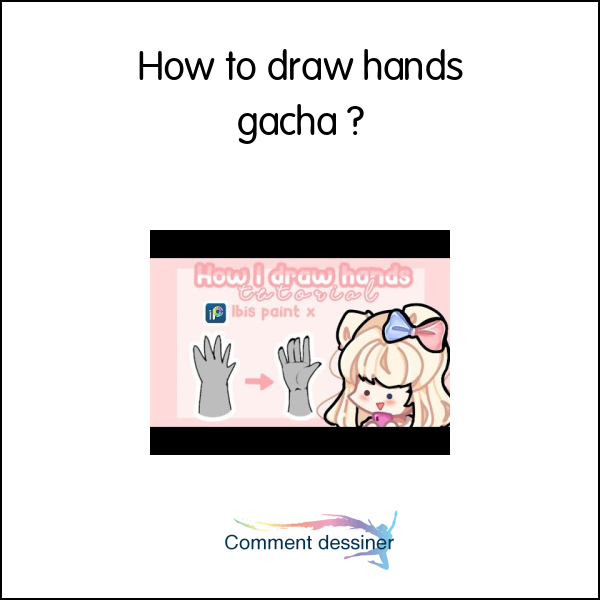 How to draw hands gacha
